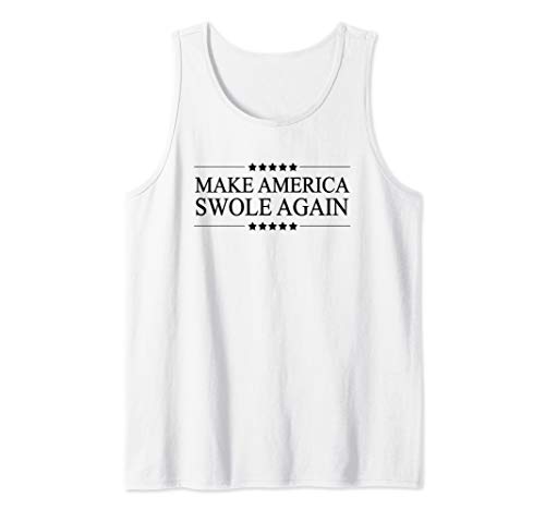 MAKE AMERICA SWOLE AGAIN - Funny Bodybuilder Gift | Tank Top