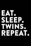 Twins - Eat Sleep Twins Repeat Funny Cool Mom Dad Gift Lined Journal Notebook: Personalized,Business,Halloween,Appointment,Goals,Christmas Gifts,Finance,2022,2021,6x9 in,Thanksgiving