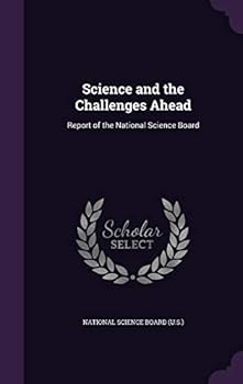 Hardcover Science and the Challenges Ahead: Report of the National Science Board Book