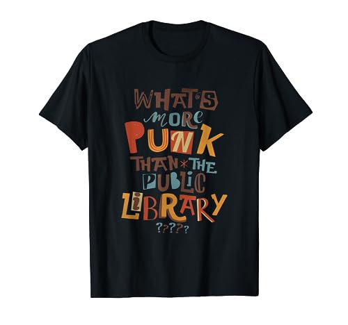 ¿Qué es más punk que la biblioteca pública? Camiseta