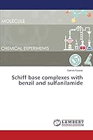 Schiff base complexes with benzil and sulfanilamide 3659713880 Book Cover