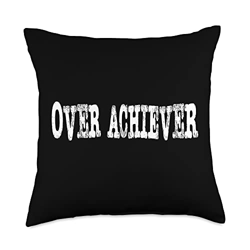 TEXAS TEEZ AN OVER Achiever is Better Than Most and A Hard Worker Throw Pillow, 18x18, Multicolor