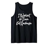 silly cardio joke gym clothes i workout so i can eat garbage canotta