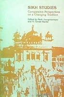 Sikh Studies: Comparative Perspectives on a Changing Tradition: Working Papers from the Berkeley Conference on Sikh Studies 0895811006 Book Cover
