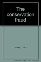 The Conservation Fraud 0402123417 Book Cover