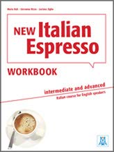 New Italian Espresso: Workbook - Intermediate/advanced: Workbook - Intermediate/advanced + online audio