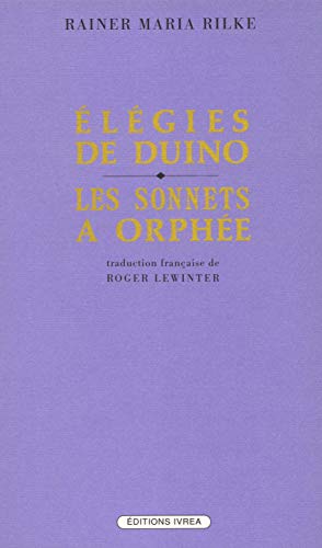 Elégies de Duino. Les sonnets à Orphée