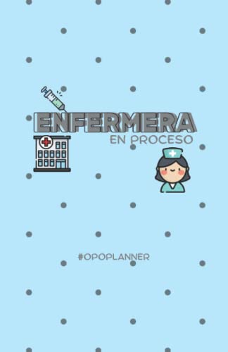 PLANNER ENFERMERA EN PROCESO: PLANIFICADOR SEMANAL | PLANES TAREAS Y A POR TUS OBJETIVOS | 12 MES...