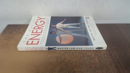 The Way of Energy: Mastering the Chinese Art of Internal