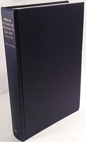 Opera and Song Books Published in England, 1703-1726: A Descriptive Bibliography