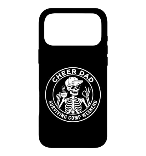 Cheer Dad Surviving Comp Weekend Skeleton Coffee Fathers Day �X�}�z�P�[�X iPhone 17 Pro Max �p