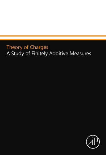 livre Theory of Charges: A Study of Finitely Additive Measures