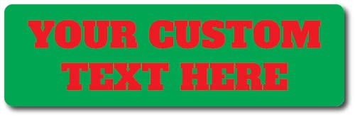 Custom Green Bumper Sticker | Customizable Bumper Sticker | Multiple Sizes | 20 Fonts | Easy To Personalize (12-Inch By 3.6-Inch) #TOP4