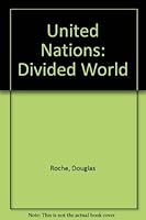 United Nations: Divided world 0920053289 Book Cover