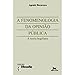 A Fenomenologia da Opinião Pública. A Teoria Hegeliana