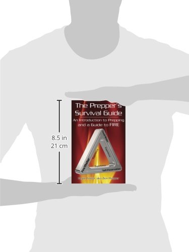 The Prepper’s Survival Guide: An Introduction to Prepping and a Guide to Fire