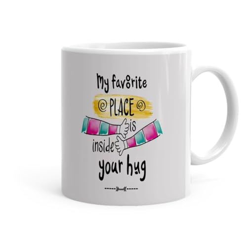 My Favourite Place is Inside Your Hug Printed Ceramic Coffee Mug ...