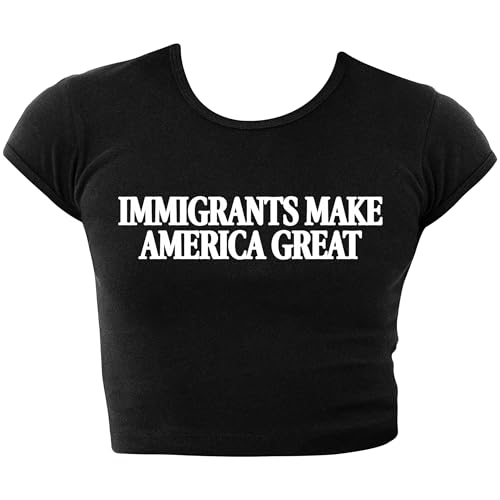 Immigrants Make America Great Baby Tee | Premium Cap Sleeve Baby Rib Crop Top Shirt for Women (US Alpha Medium Regular Regular Black)