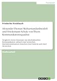 Alexander Thomas’ Kulturstandardmodell und Friedemann Schulz von Thuns Kommunikationsquadrat: Vergleich zweier Konzepte zur interkulturellen Kommunikation ... zwischen einer Inderin und einer Deutschen. - Friederike Knoblauch 