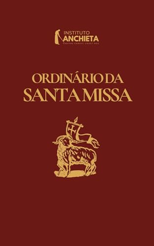 Ordinário da Santa Missa: Segundo a terceira edição típica do Missal Romano