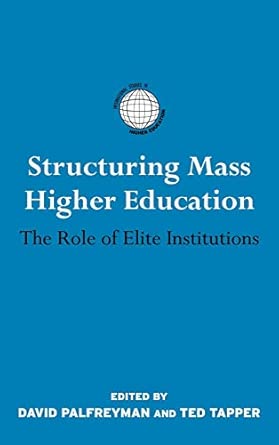 Structuring Mass Higher Education: The Role of Elite Institutions book cover