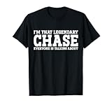 Chase Personal Name Funny Pursuit T-Shirt