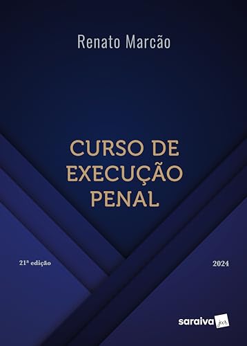 Curso de Execução Penal - 21ª edição 2024