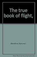 The True Book of Flight B0006BUNBY Book Cover