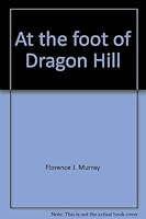 At the foot of Dragon Hill 0525059911 Book Cover