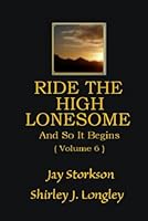 Ride the High Lonesome: And So it Begins 171756741X Book Cover