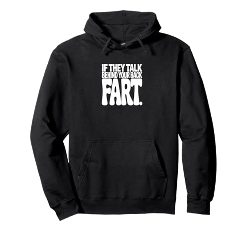 If They Talk Behind Your Back Fart ���[���A�X�e�[�g�����g �p�[�J�[