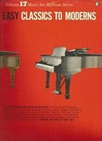 Easy Classics To Moderns Volume 17 Music For B001BPELLW Book Cover