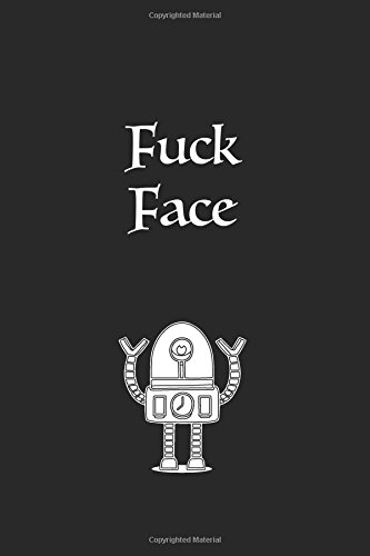 Preisvergleich Produktbild Fuck Face: Lined notebook