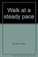 Walk at a steady pace (A Triton book) 0802752373 Book Cover