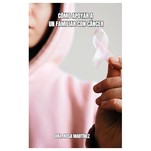 Cómo Apoyar a un Familiar con Cáncer