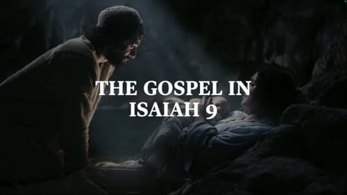 The Gospel in Isaiah 9