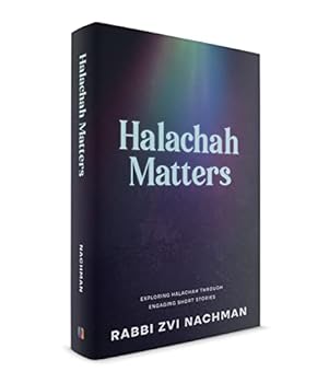 Hardcover Halachah Matters: Exploring Halachah Through Engaging Short Stories Book