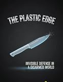 The Plastic Edge: Invisible Defense in a Disarmed World