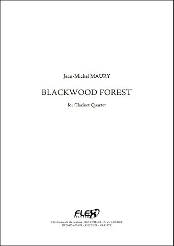 PARTITION CLASSIQUE - Blackwood Forest - J.-M. MAURY - Quatuor de Clarinettes