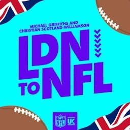 Couverture de LDN to NFL with Mac Griffiths & Christian Scotland-Williamson