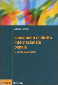 Lineamenti di diritto internazionale penale. Diritto sostanziale (Vol. 1)