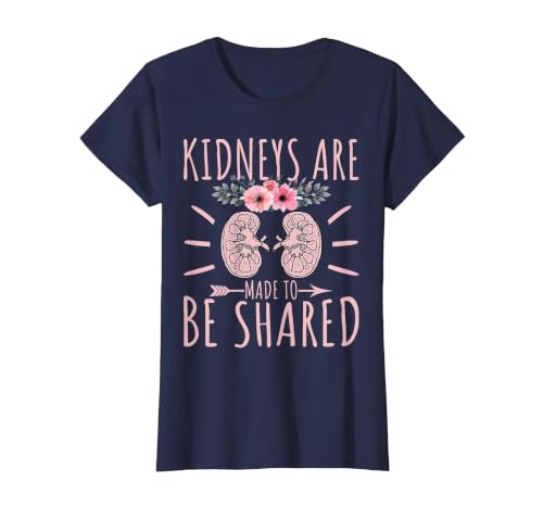 Kidney Donor Kidneys are Made to Be Shared Kidney Awareness T-Shirt, Women, Navy Blue, Small