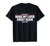 Funny Liver Great Again Gifts