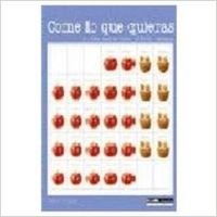 Paperback Come Lo Que Quieras/ Eat What You Want: La Dieta Que Te Mima El Fin De Semana (Spanish Edition) [Spanish] Book