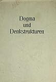 Dogma und Denkstrukturen - Joest Wilfried (Hrsg.) und Wolfhart Pannenberg (Hrsg.) 