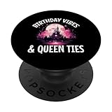 Photo Gallery birthday vibes and queen ties popsockets popgrip intercambiabile Photo Gallery birthday vibes and queen ties popsockets popgrip intercambiabile