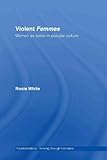 Violent Femmes: Women as Spies in Popular Culture (Transformations)