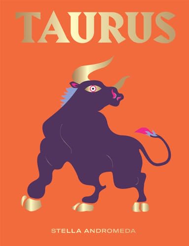 Taurus: Harness the Power of the Zodiac...