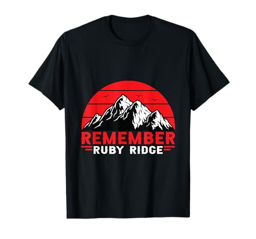 Remember Ruby Ridge Idaho Mountain T-Shirt