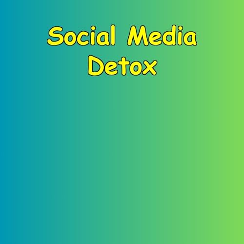 『Social Media Detox | Real Life Recovery』のカバーアート